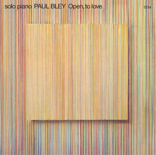 Bley, Paul - Open To Love (Luminessence Series)