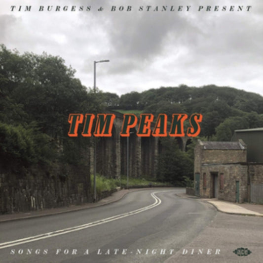 Burgess, Tim & Stanley, Bob Present TIM PEAKS - Songs For A Late-Night Diner - Tim Burgess & Bob Stanley Present TIM PEAKS - Songs For A Late-Night Diner