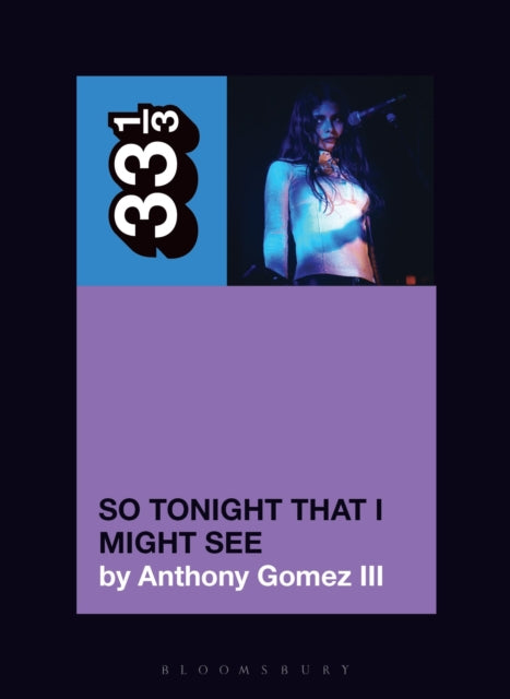 Gomez III, Anthony - 33 1/3 : Mazzy Star - So Tonight That I Might See (201)