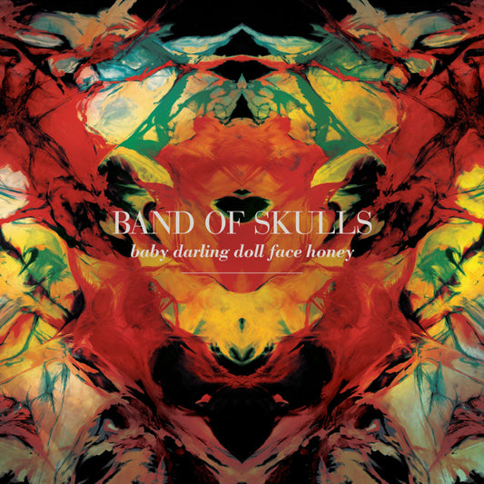 Band Of Skulls - Baby Darling Doll Face Honey (2026 Reissue)
