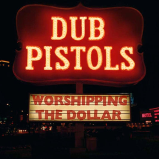 Dub Pistols - Worshipping The Dollar (2025 Reissue)