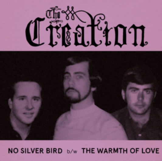 Creation, The - No Silver Bird / The Warmth Of Love (2026 Repress)