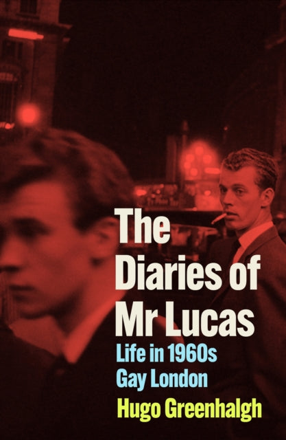 Greenhalgh, Hugo - The Diaries Of Mr Lucas