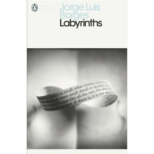 Borges, Jorge Luis  - Labyrinths
