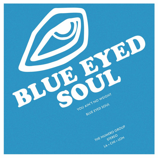 Blue Eyed Soul - You Ain't No Weight