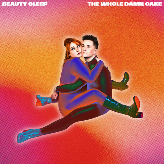 Beauty Sleep - The Whole Damn Cake