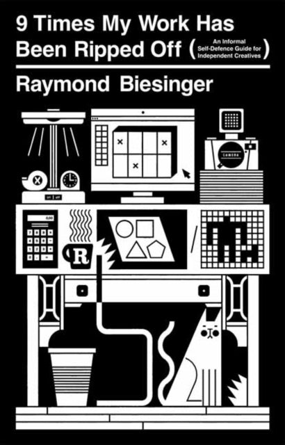 Biesinger, Raymond - 9 Times My Work Has Been Ripped Off