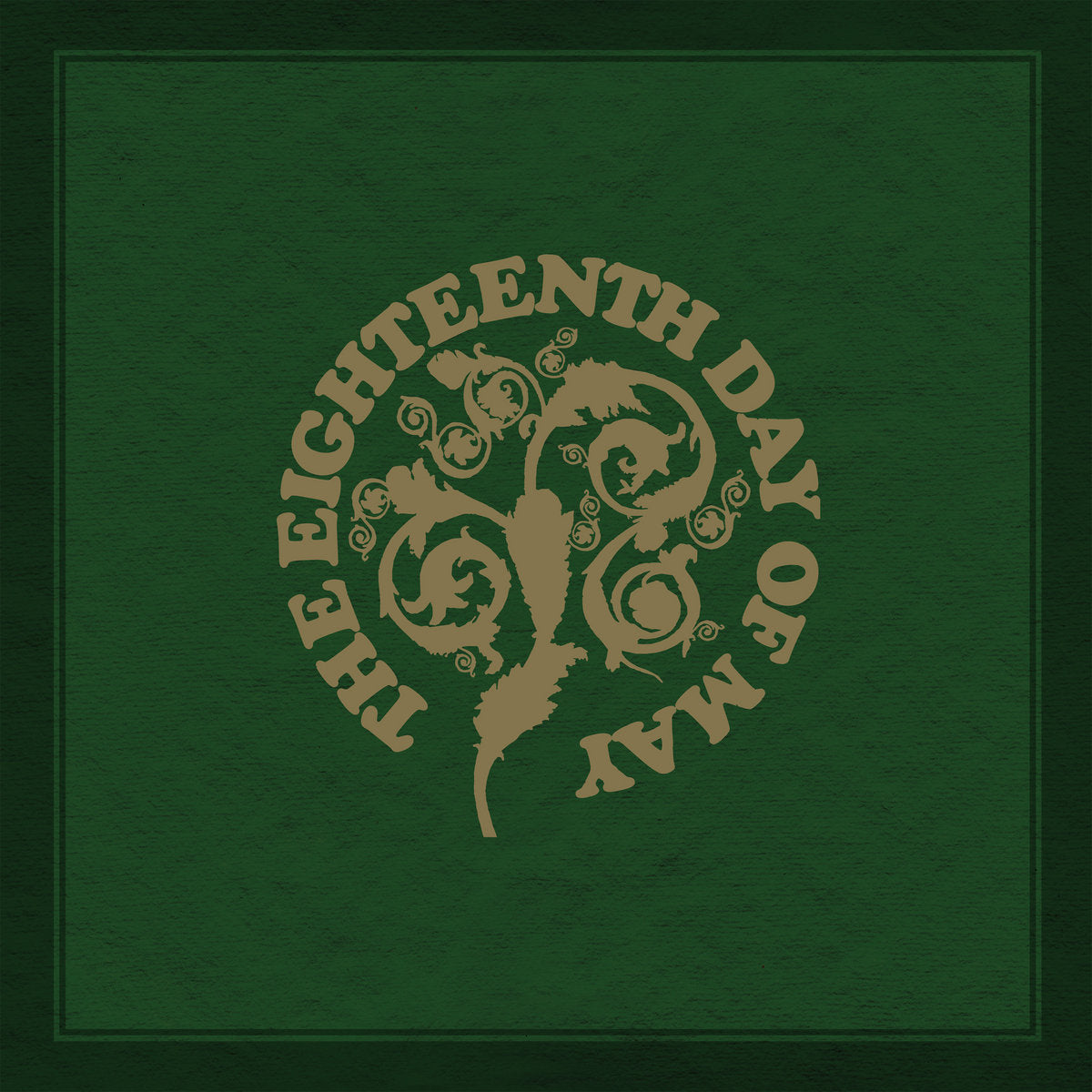 Eighteenth Day Of May, The - The Eighteenth Day Of May (2026 Reissue)