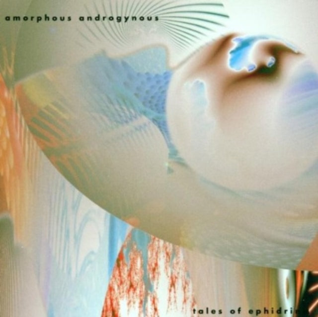 Amorphous Androgynous, The - Tales Of Ephidrina