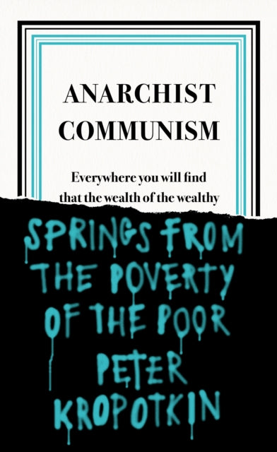 Kropotkin, Peter - Anarchist Communism
