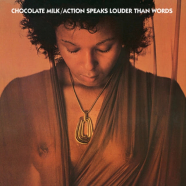 Chocolate Milk - Action Speaks Louder Than Words (2025 Reissue)