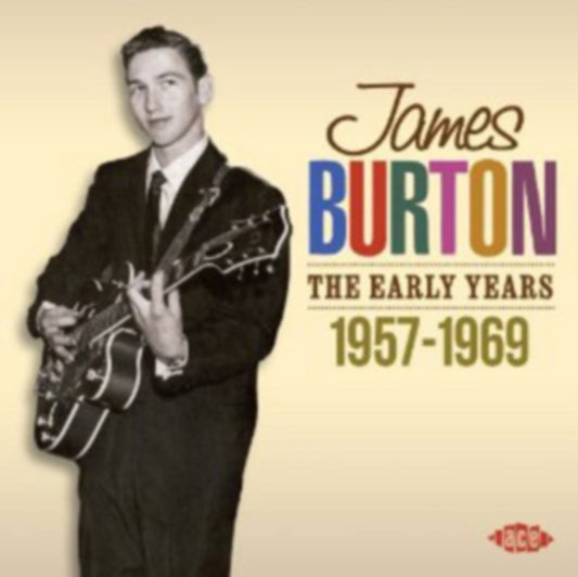 Burton, James: The Early Years 1956-1969 - James Burton: The Early Years 1956-1969