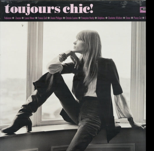 Toujours Chic! More French Girl Singers Of The 1960s - Toujours Chic! More French Girl Singers Of The 1960s