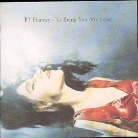 Harvey, PJ - To Bring You My Love