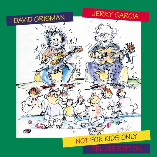 Garcia, Jerry & David Grisman - Not For Kids Only: Deluxe Edition