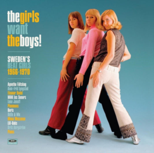 The Girls Want The Boys! Sweden's Beat Girls 1966-1970 - The Girls Want The Boys! Sweden's Beat Girls 1966-1970