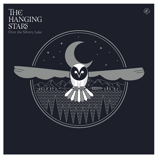 Hanging Stars, The - Over The Silvery Lake (2025 Reissue)