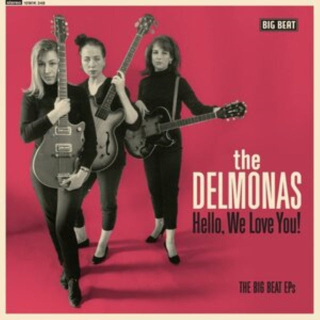 Delmonas, The - Hello, We Love You! The Big Beat EPs