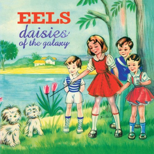 Eels - Daisies of the Galaxy (25th Anniversary Edition)