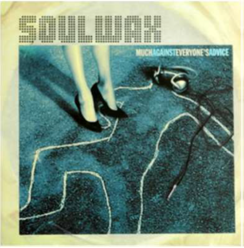 Soulwax - Much Against Everyone's Advice ( 40 Edition)