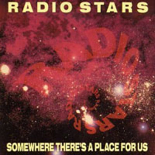 Radio Stars, The - Somewhere There's A Place For Us