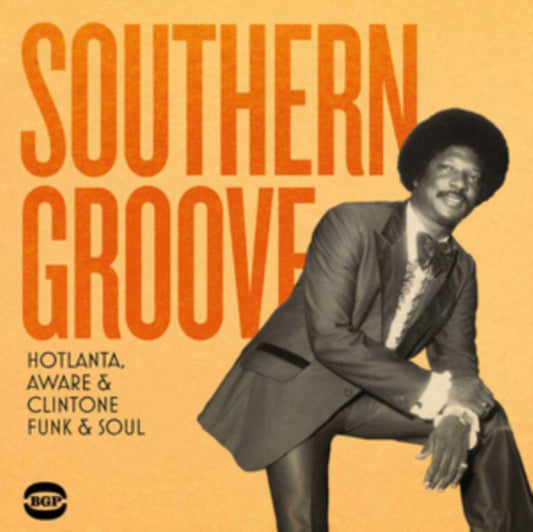 Southern Groove: Hotlanta, Aware & Clintone Funk & Soul - Southern Groove: Hotlanta, Aware & Clintone Funk & Soul