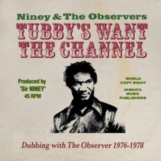 Niney And The Observers - King Tubby's Wants The Channel Dubbing With The Observer 1976-1978