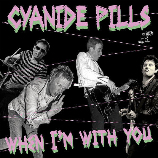 Cyanide Pills - When I’m With You