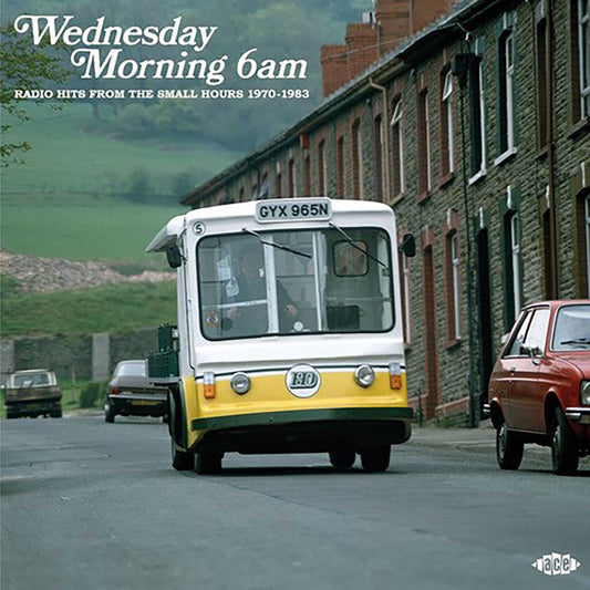 Wednesday Morning 6am: Radio Hits From The Small Hours 1970 - 1983 - Various Artists (Compiled by Bob Stanley)