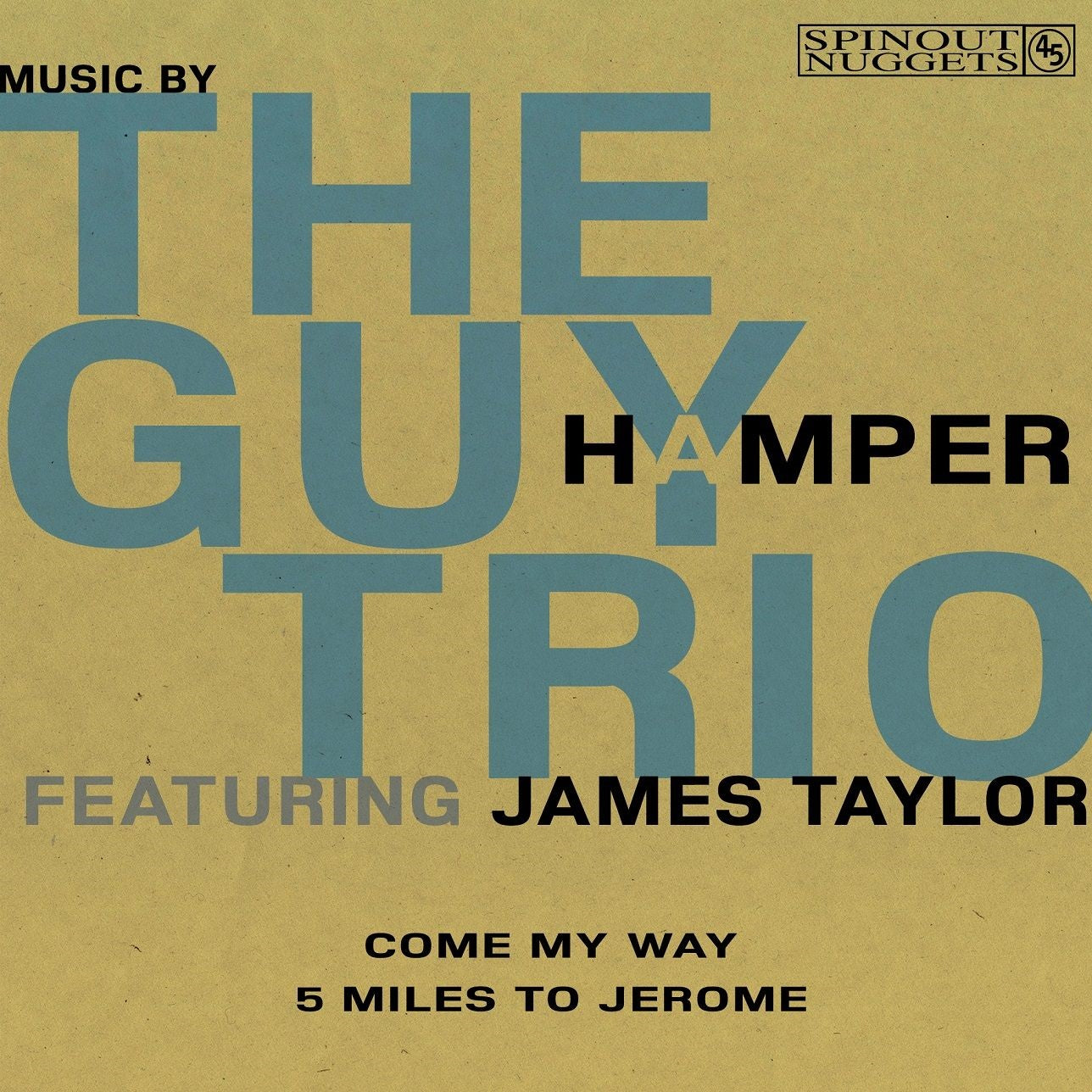 Guy Hamper Trio, The (Billy Childish) Feat. James Taylor - Come My Way / 5 Miles To Jerome