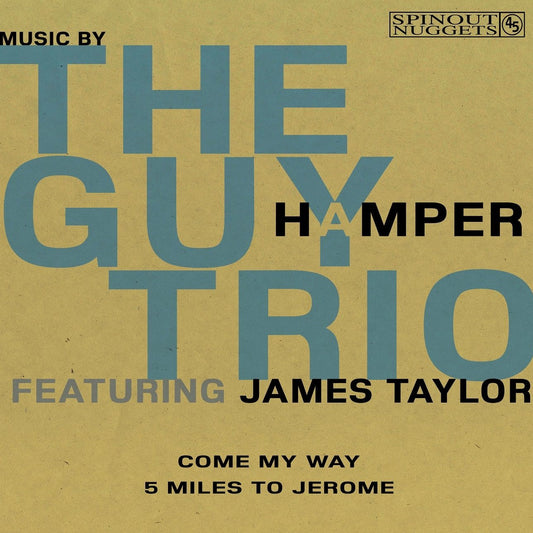 Guy Hamper Trio, The (Billy Childish) Feat. James Taylor - Come My Way / 5 Miles To Jerome