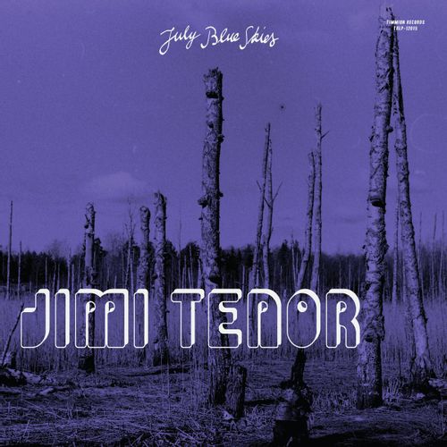 Tenor, Jimi & Cold Diamond & Mink - July Blue Skies