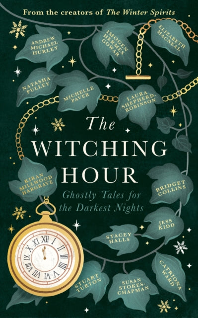Various Authors - The Witching Hour : From the creators of The Haunting Season and The Winter Spirits comes a spellbinding new collection of original haunted tales