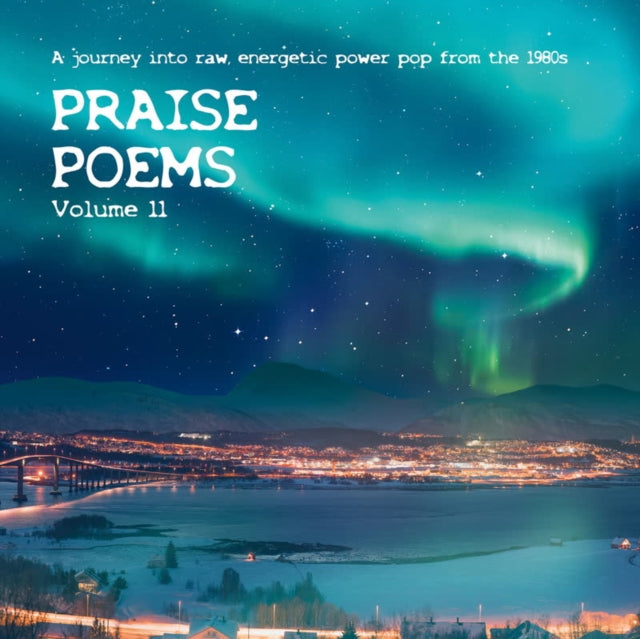 Praise Poems Volume 11 - A Journey Into Raw, Energetic Power Pop From The 1980S - Various Artists