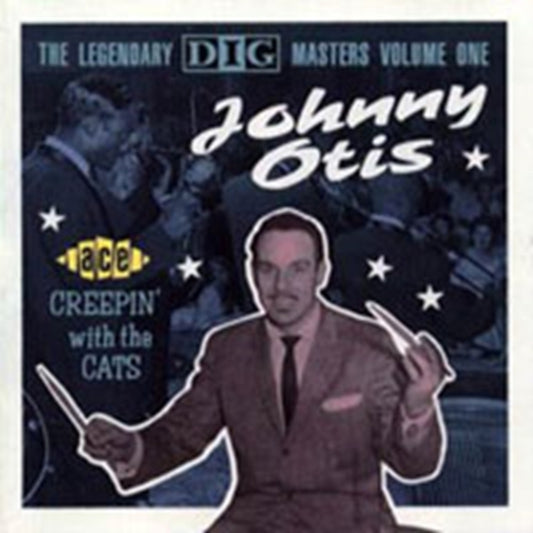 Johnny Otis Show, The - Creepin' With The Cats