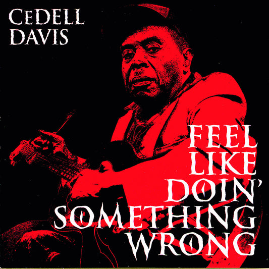 Davis, CeDell - Feel Like Doin' Something Wrong (2025 Reissue)