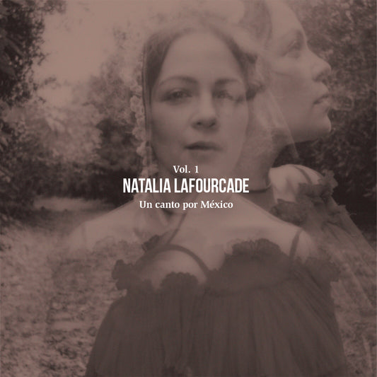 Lafourcade, Natalia - Un Canto por Mexico, Vol. 1 (2026 Reissue)
