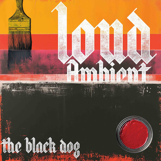 Black Dog, The - Loud Ambient