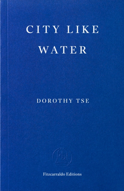 Tse, Dorothy - City Like Water