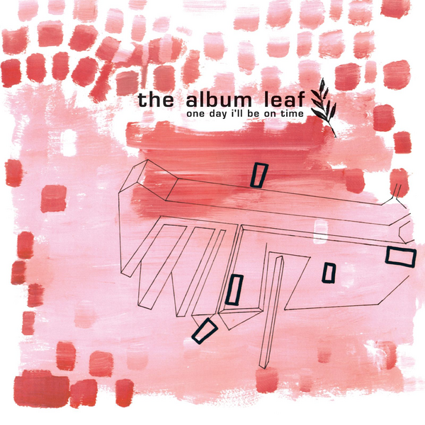Album Leaf, The - One Day I'll Be On Time (25th Anniversary Edition)