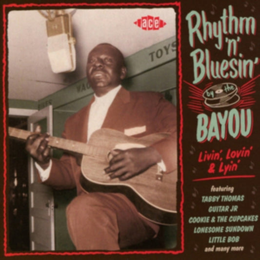 Rhythm & Bluesin' By The Bayou: Livin', Lovin' & Lyin' - Rhythm & Bluesin' By The Bayou: Livin', Lovin' & Lyin'