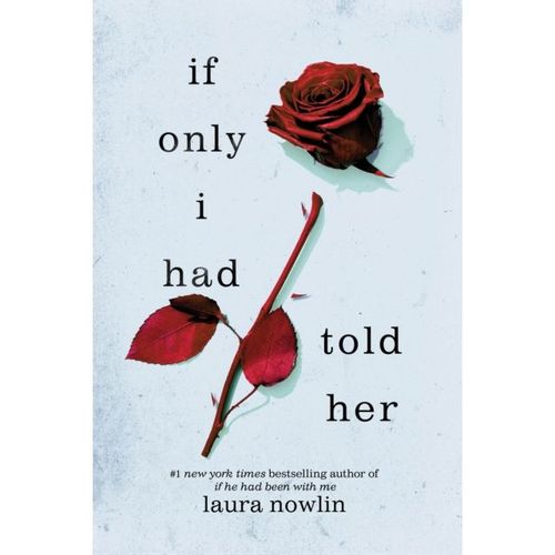 Nowlin, Laura - If Only I Had Told Her