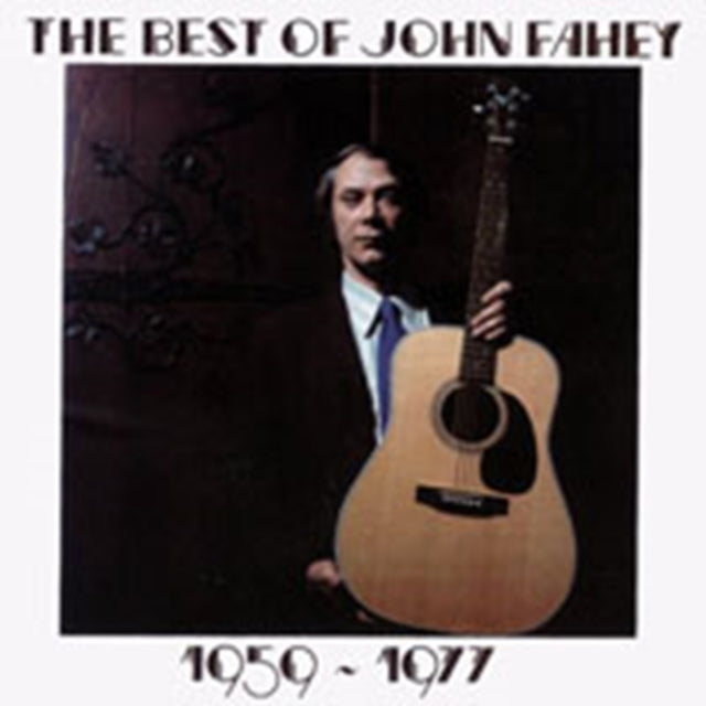 Fahey, John - The Best Of John Fahey 1959-1977 (Repress)