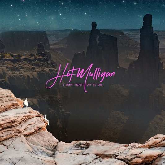 Hot Mulligan - I Won't Reach Out To You (2025 Repress)