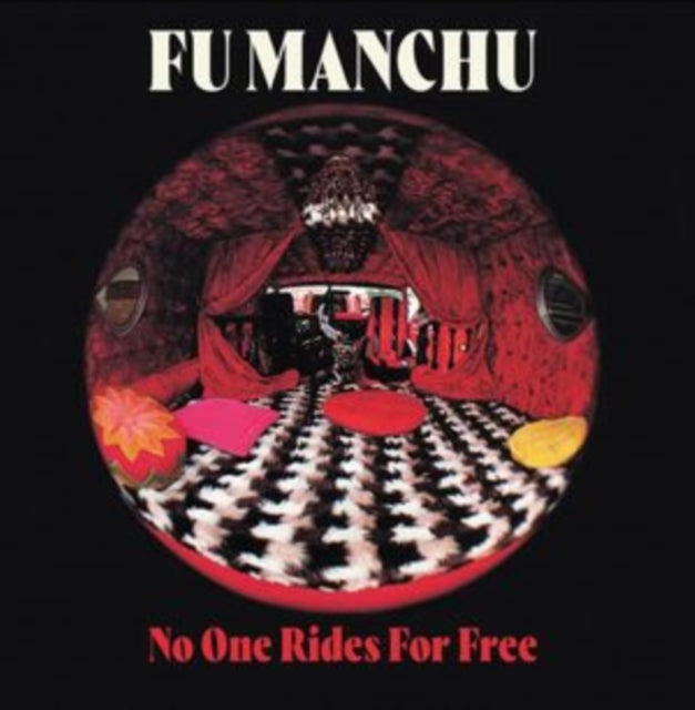 Fu Manchu - No One Rides For Free (30th Anniversary Reissue)