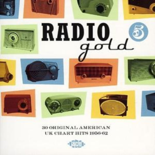 Radio Gold 5: 30 Original American UK Chart Hits 1956-1962 - Radio Gold 5: 30 Original American UK Chart Hits 1956-1962
