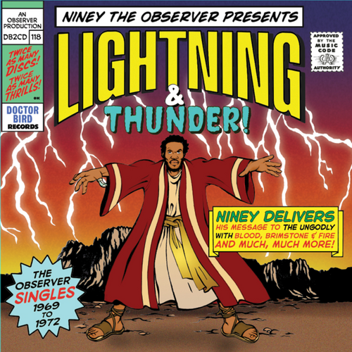 Niney The Observer Presents Lightning & Thunder! (The Observer Singles 1969 To 1972) - Various Artists