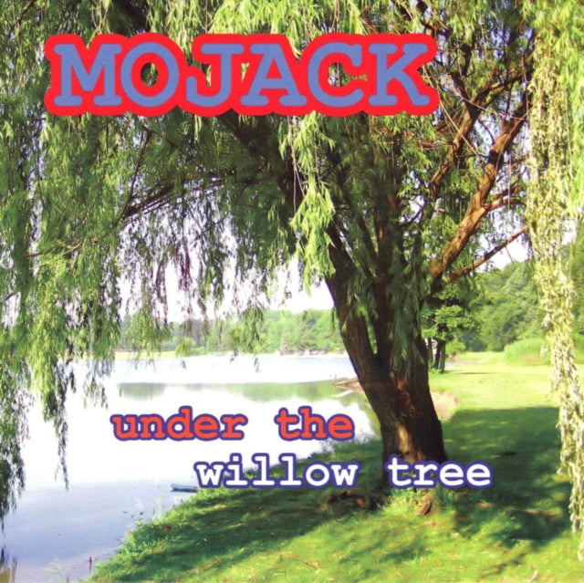 Mojack - Under The Willow Tree