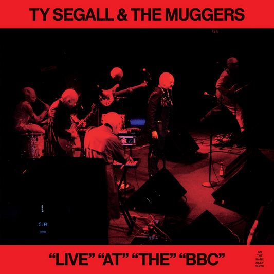 Segall, Ty & The Muggers - Live "At" "The" "BBC"