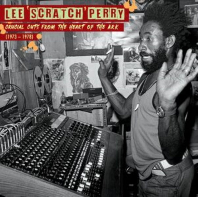 Perry, Lee Scratch - Crucial Cuts From The Heart Of The Ark (1973-1978)